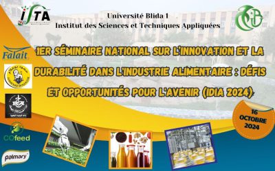 1er Séminaire national sur l’Innovation et la Durabilité dans  l’Industrie Alimentaire : Défis et Opportunités pour l’avenir (IDIA 2024)